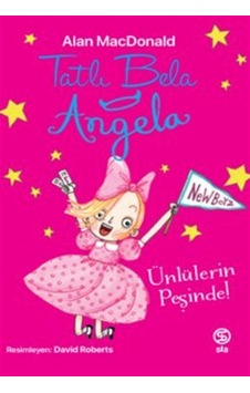 Tatlı Bela Angela Ünlülerin Peşinde / Alan Macdonald Tatlı Bela Angela Ünlülerin Peşinde / Alan Macdonald