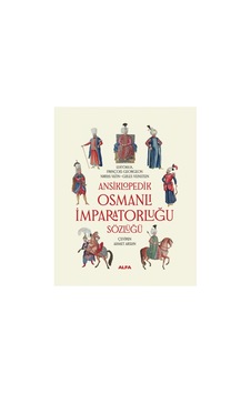 Ansiklopedik Osmanlı İmparatorluğu Sözlüğü Ciltli Ansiklopedik Osmanlı İmparatorluğu Sözlüğü Ciltli