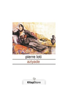 Aziyade - Pierre Loti - Varlık Yayınları Aziyade - Pierre Loti - Varlık Yayınları