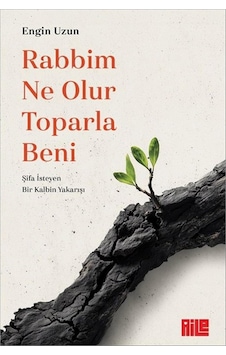 Rabbim En Olur Toparla Beni Rabbim En Olur Toparla Beni