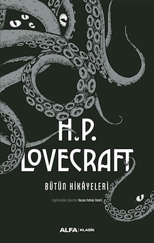 H.P. Lovecraft-Bütün Hikayeleri - Howard Phillips Lovecraft - Alfa Yayıncılık H.P. Lovecraft-Bütün Hikayeleri - Howard Phillips Lovecraft - Alfa Yayıncılık