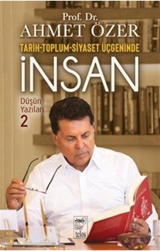 Tarih-toplum-siyaset Üçgeninde İnsan / Düşün Yazıları 2 / Prof...
