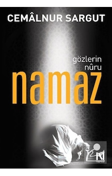 Gözlerin Nuru Namaz / Cemalnur Sargut 9786059901093 Gözlerin Nuru Namaz / Cemalnur Sargut 9786059901093