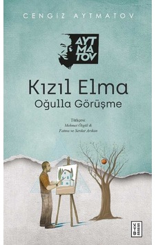 Kızıl Elma - Oğulla Görüşme - Cengiz Aytmatov - Ketebe