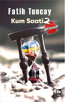 Kum Saati 2 - Japonya - Fatih Tuncay - Bilgi Yayınevi Kum Saati 2 - Japonya - Fatih Tuncay - Bilgi Yayınevi