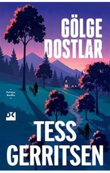 Gölge Dostlar / Tess Gerritsen Gölge Dostlar / Tess Gerritsen