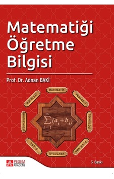 Matematiği Öğretme Bilgisi - Pegem Akademi Yayıncılık Matematiği Öğretme Bilgisi - Pegem Akademi Yayıncılık