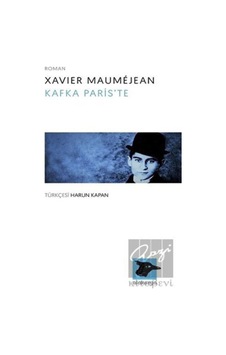 Kafka Paris'te - Xavier Maumejean - Alakarga Kafka Paris'te - Xavier Maumejean - Alakarga