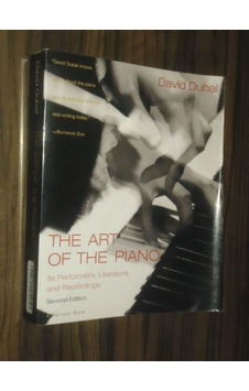 The Art Of The Piano - Its Performance . Literature . And Recordi