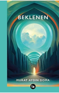Beklenen - Murat Aydın Doma - La Kitap Beklenen - Murat Aydın Doma - La Kitap