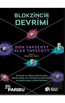 Blokzincir Devrimi - Alex Tapscott - Don Tapscott - Scala Yayıncılık Blokzincir Devrimi - Alex Tapscott - Don Tapscott - Scala Yayıncılık