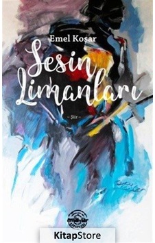Sesin Limanları - Emel Koşar - Mühür Kitaplığı Sesin Limanları - Emel Koşar - Mühür Kitaplığı