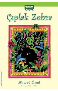 Çıplak Zebra - Ahmet Önel - Elma Yayınevi