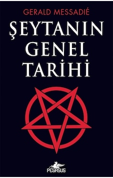 Şeytanın Genel Tarihi - Gerald Messadie - Pegasus Şeytanın Genel Tarihi - Gerald Messadie - Pegasus