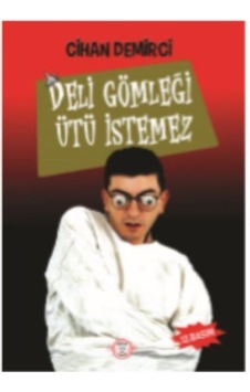 Deli Gömleği Ütü İstemez - Cihan Demirci - Mizah Postası Deli Gömleği Ütü İstemez - Cihan Demirci - Mizah Postası