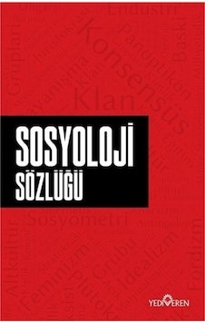 Sosyoloji Sözlüğü - Ahmet Murat Seyrek - Yediveren Yayınları Sosyoloji Sözlüğü - Ahmet Murat Seyrek - Yediveren Yayınları