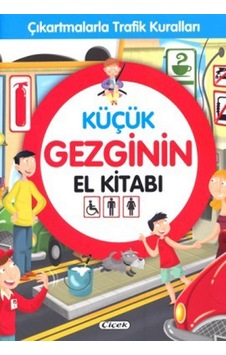 Küçük Gezginin El Kitabı-Çıkartmalarla Trafik Kuralları- Çiçek Yayıncılık Küçük Gezginin El Kitabı-Çıkartmalarla Trafik Kuralları- Çiçek Yayıncılık