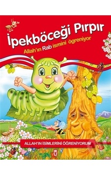 İpekböceği Pırpır - Nur Kutlu - Timaş Çocuk İpekböceği Pırpır - Nur Kutlu - Timaş Çocuk