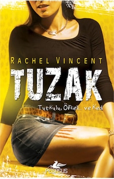 Tuzak - Dönüşüm Serisi 4. Kitap - Rachel Vincent - Pegasus