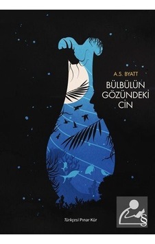Bülbülün Gözündeki Cin - A. S. Byatt - Everest Yayınları Bülbülün Gözündeki Cin - A. S. Byatt - Everest Yayınları