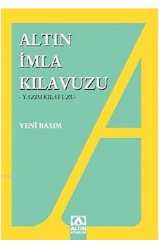 Altın İmla Kılavuzu -yazım Kılavuzu