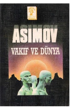 Vakıf Ve Dünya - Isaac Asimov - 1.baskı 2.el Vakıf Ve Dünya - Isaac Asimov - 1.baskı 2.el