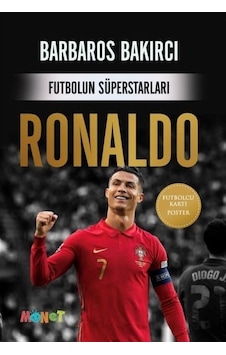 Ronaldo-Futbolun Süperstarları - Poster ve Futbolcu Kartı Hediyeli - Barbaros Bakırcı - Monet Yayıncılık Ronaldo-Futbolun Süperstarları - Poster ve Futbolcu Kartı Hediyeli - Barbaros Bakırcı - Monet Yayıncılık