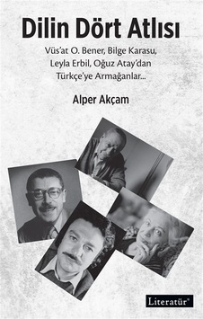 Dilin Dört Atlısı & Vüs'at O.bener, Bilge Karasu, Leyla Erbil,...