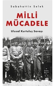 Milli Mücadele Ulusal Kurtuluş Savaşı Sabahattin Selek Doğan Ki 9786050976380 Milli Mücadele Ulusal Kurtuluş Savaşı Sabahattin Selek Doğan Ki 9786050976380