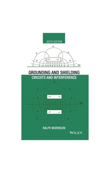 Grounding And Shielding: Circuits And Interference Grounding And Shielding: Circuits And Interference