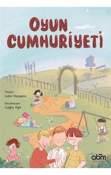Oyun Cumhuriyeti - Lider Hepgenç - Abm Yayınevi Oyun Cumhuriyeti - Lider Hepgenç - Abm Yayınevi