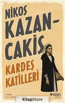 Kardeş Katilleri - Nikos Kazancakis - Can Yayınları