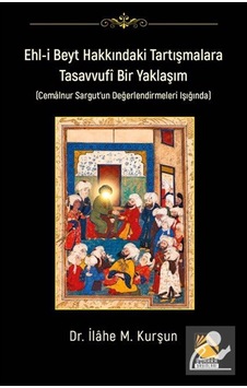 Ehl-i Beyt Hakkındaki Tartışmalar Tasavvufi Bir Yaklaşım Cema... Ehl-i Beyt Hakkındaki Tartışmalar Tasavvufi Bir Yaklaşım Cema...