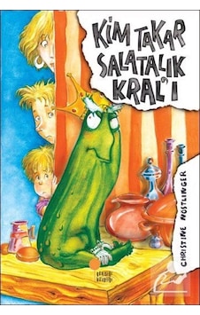 Kim Takar Salatalık Kralı - Christine Nöstlinger - Günışığı Kitaplığı Kim Takar Salatalık Kralı - Christine Nöstlinger - Günışığı Kitaplığı