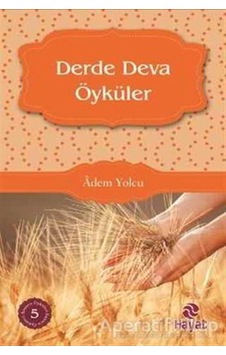 Derde Deva Öyküler - Adem Yolcu - Hayat Yayıncılık Derde Deva Öyküler - Adem Yolcu - Hayat Yayıncılık