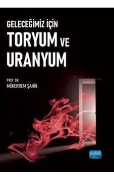 Geleceğimiz İçin Toryum Ve Uranyum / Mükerrem Şahin
