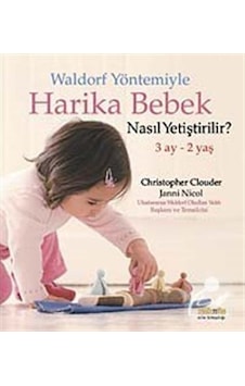 Waldorf Yöntemiyle Harika Bebek Nasıl Yetiştirilir? - Christopher Clouder - Kaknüs Yayınları Waldorf Yöntemiyle Harika Bebek Nasıl Yetiştirilir? - Christopher Clouder - Kaknüs Yayınları