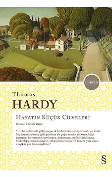 Hayatın Küçük Cilveleri - Thomas Hardy - Everest Yayınları Hayatın Küçük Cilveleri - Thomas Hardy - Everest Yayınları
