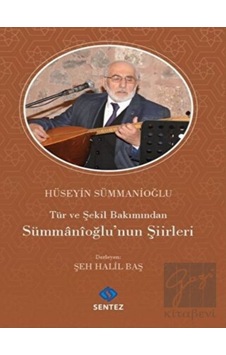 Tür ve Şekil Bakımından Sümmanioğlu'nun Şiirleri- Sentez Yayıncılık