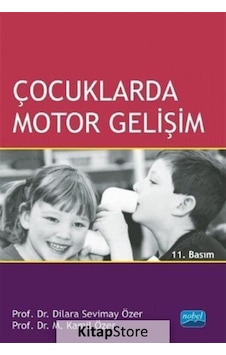 Çocuklarda Motor Gelişim / Prof. Dr. M. Kamil Özer Çocuklarda Motor Gelişim / Prof. Dr. M. Kamil Özer