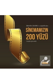 Sinemamızın 200 Yüzü - Önder Şenyapılı - Akılçelen Kitaplar