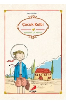 Dünya Çocuk Klasikleri - Çocuk Kalbi - Edmondo De Amicis - Erdem Çocuk