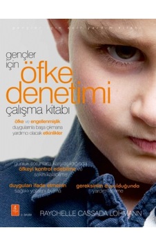 Gençler için Öfke Denetimi Çalışma Kitabı - Raychelle Cassada Lohmann - Nobel Yaşam