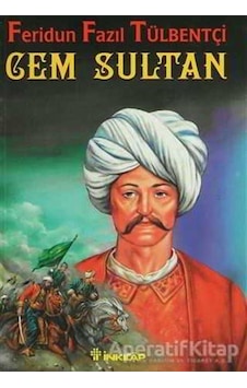 Cem Sultan - Feridun Fazıl Tülbentçi - İnkılap Kitabevi Cem Sultan - Feridun Fazıl Tülbentçi - İnkılap Kitabevi