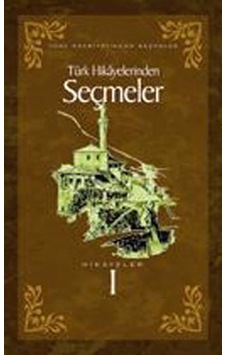 Türk Hikayelerinden Seçmeler Hikayeler 1 Türk Hikayelerinden Seçmeler Hikayeler 1