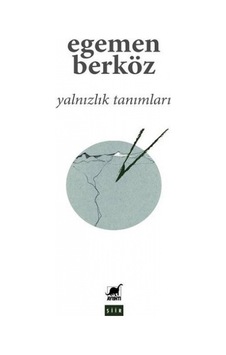 Yalnızlık Tanımları - Egemen Berköz - Ayrıntı Yayınları
