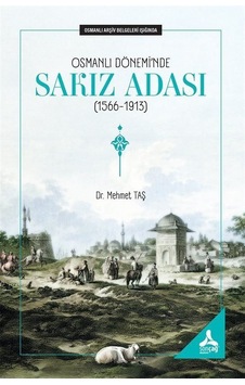 Osmanlı Dönemi'nde Sakız Adası 1566-1913 Osmanlı Arşiv Belg... Osmanlı Dönemi'nde Sakız Adası 1566-1913 Osmanlı Arşiv Belg...