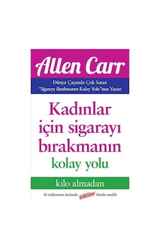 Kadınlar İçin Sigarayı Bırakmanın Kolay Yolu - Allen Carr - Butik Kadınlar İçin Sigarayı Bırakmanın Kolay Yolu - Allen Carr - Butik