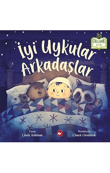 İyi Uykular Arkadaşlar-Organik Kitap - Linda Ashman - Beyaz Balina Yayınları İyi Uykular Arkadaşlar-Organik Kitap - Linda Ashman - Beyaz Balina Yayınları