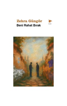 Beni Rahat Bırak / Zehra Güngör Beni Rahat Bırak / Zehra Güngör